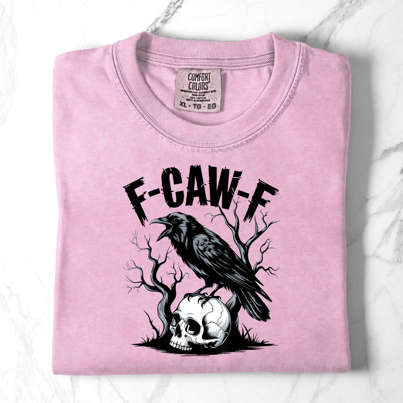 F-Caw-F Comfort Colors Shirts