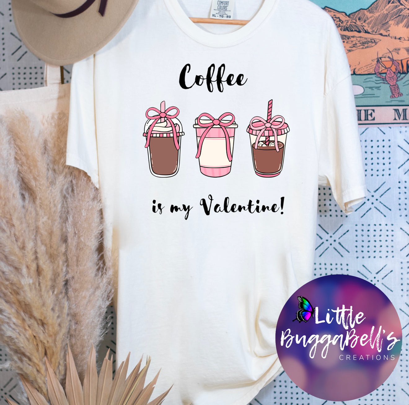 Comfort Colors Coffee is my Valentine Shirt