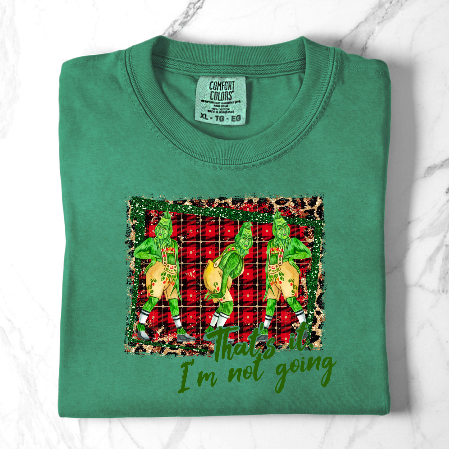 Comfort Colors That’s It I’m Not Going Green Guy TShirt