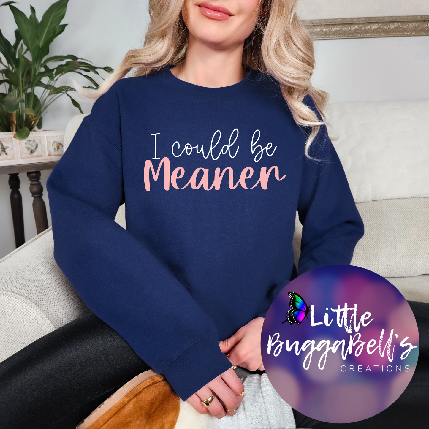 I Could Be Meaner Sweater