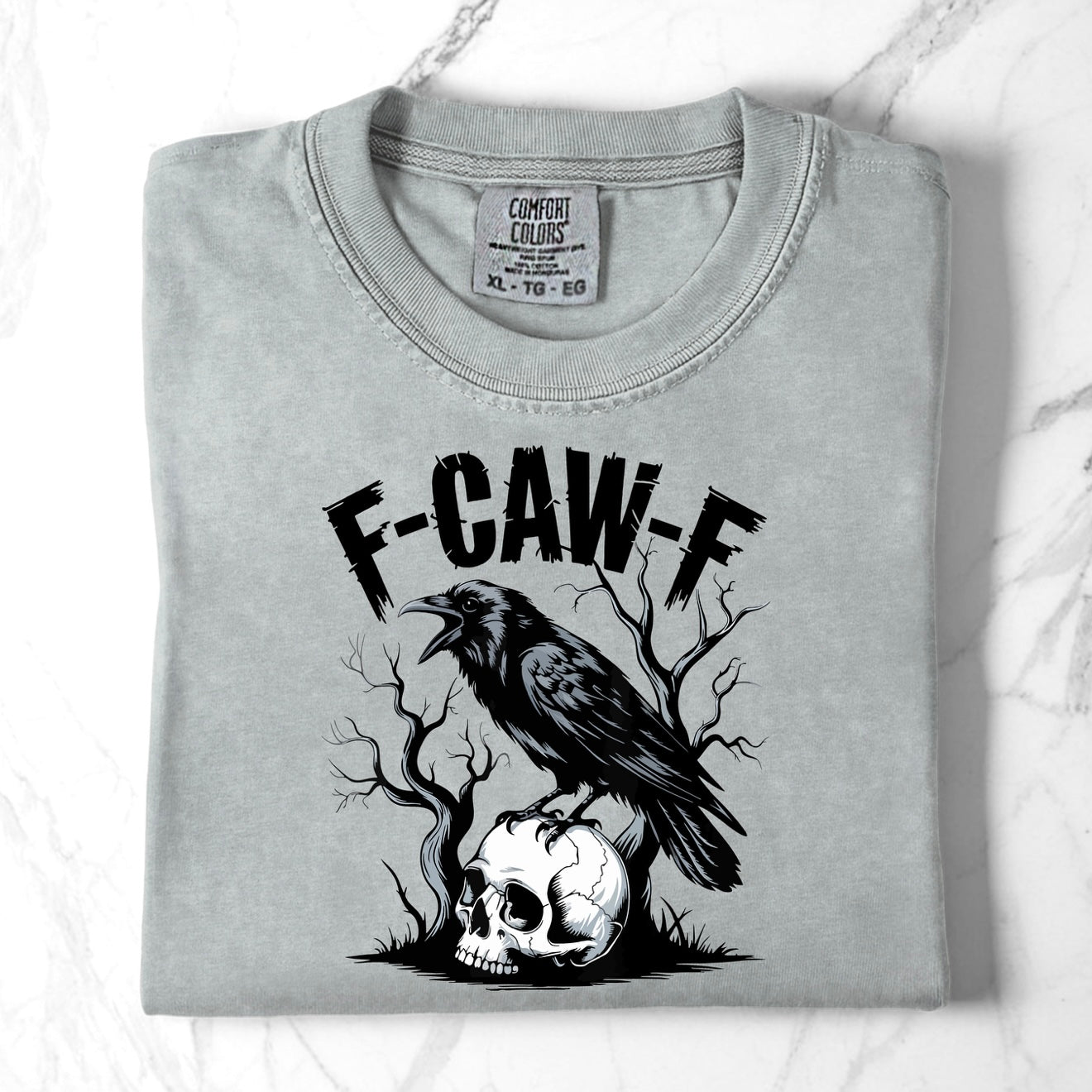 F-Caw-F Comfort Colors Shirts