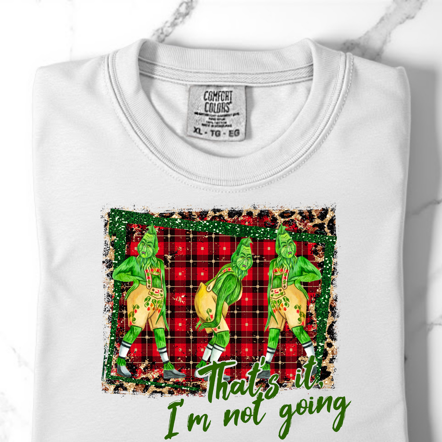 Comfort Colors That’s It I’m Not Going Green Guy TShirt