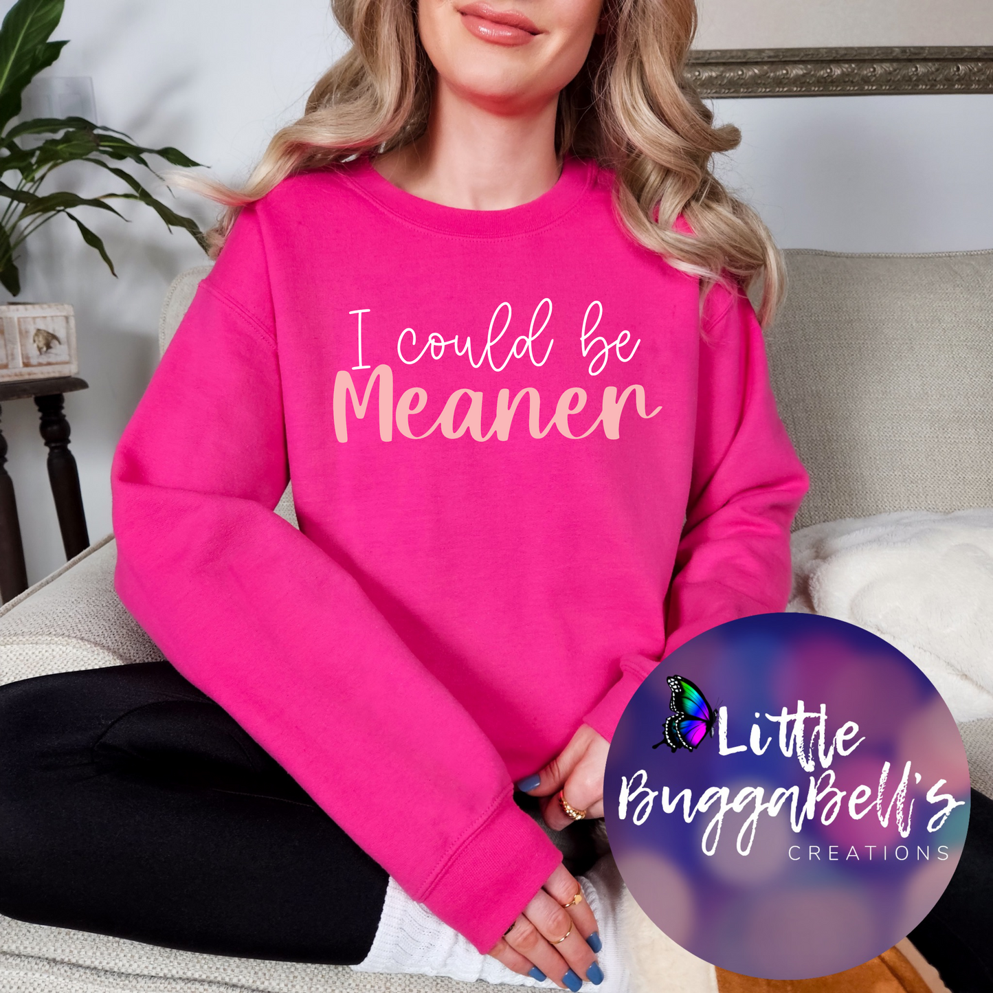 I Could Be Meaner Sweater