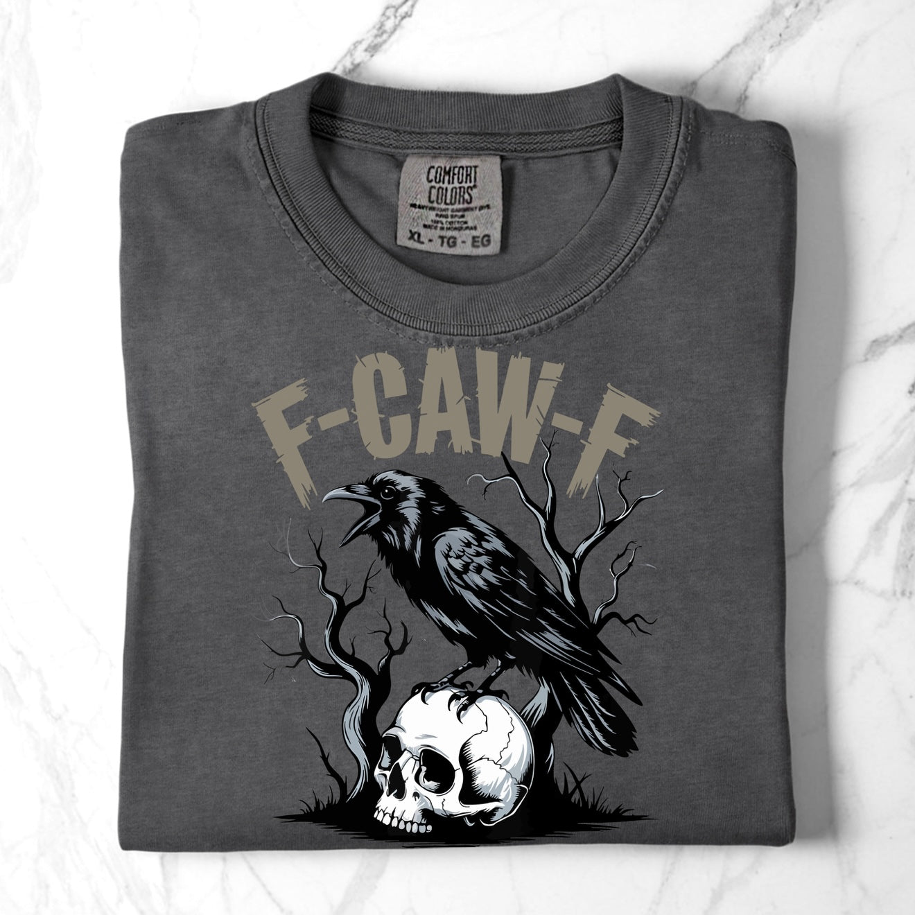 F-Caw-F Comfort Colors Shirts